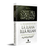 La Signification de Lâ Ilâha Illâ Allah [Al-Fawzân]